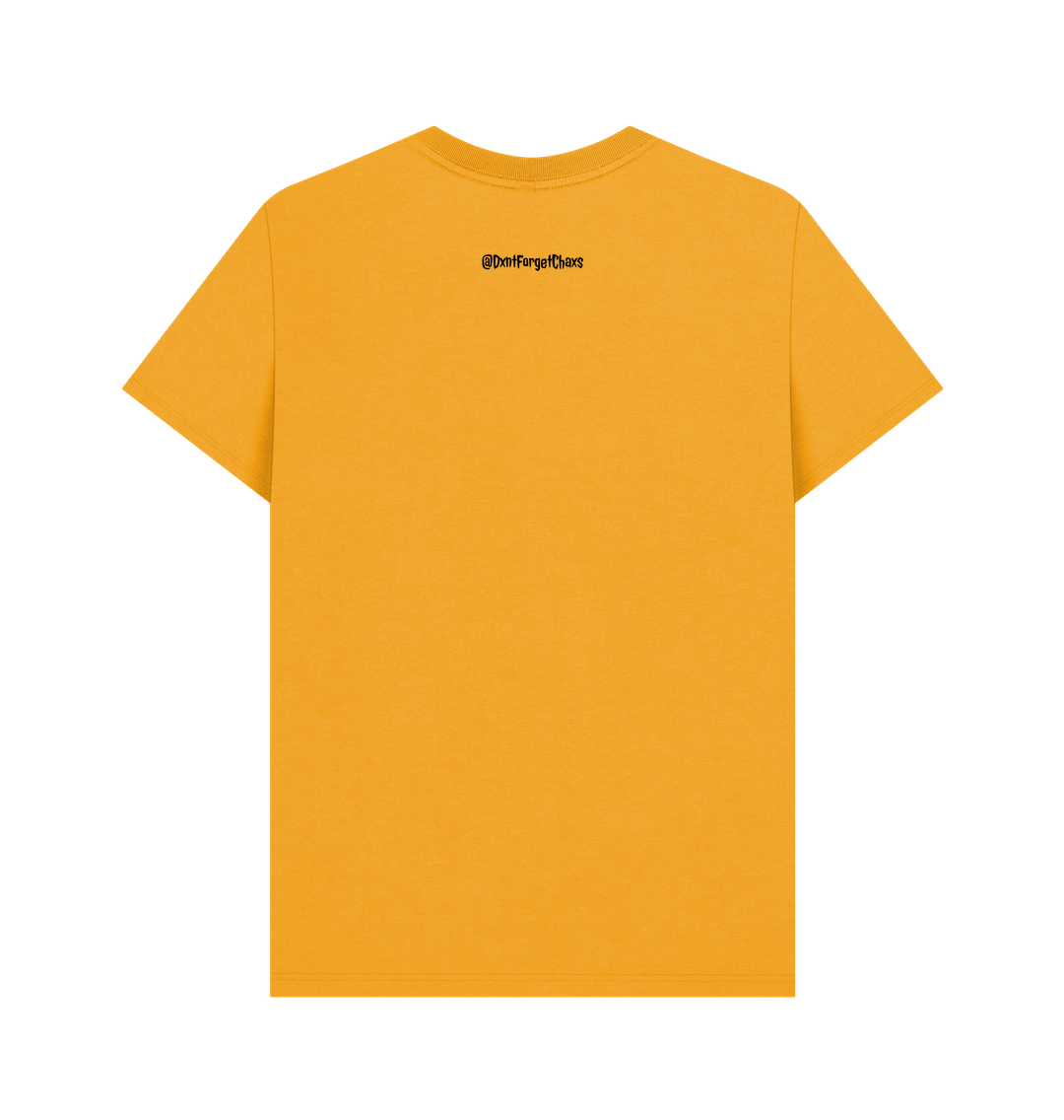 Don't Forget The Chaos "IF you're gonna be weird" T