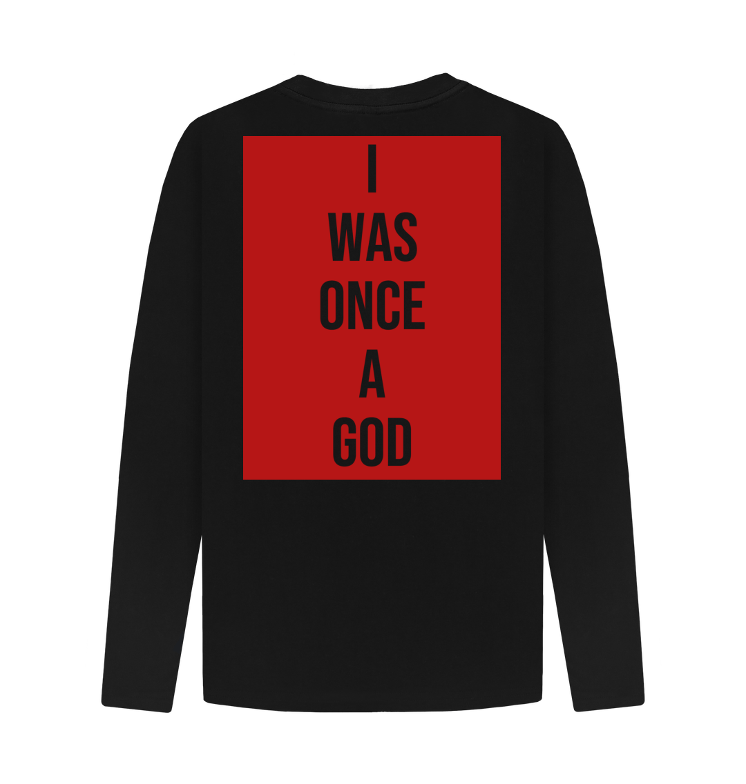 Don't Forget The Chaos "I Was Once A God" Unisex Long T