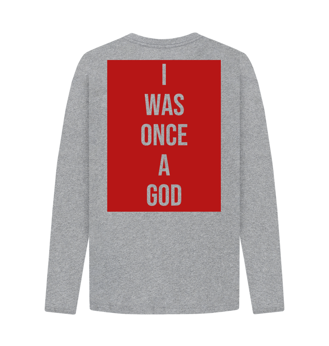 Don't Forget The Chaos "I Was Once A God" Unisex Long T