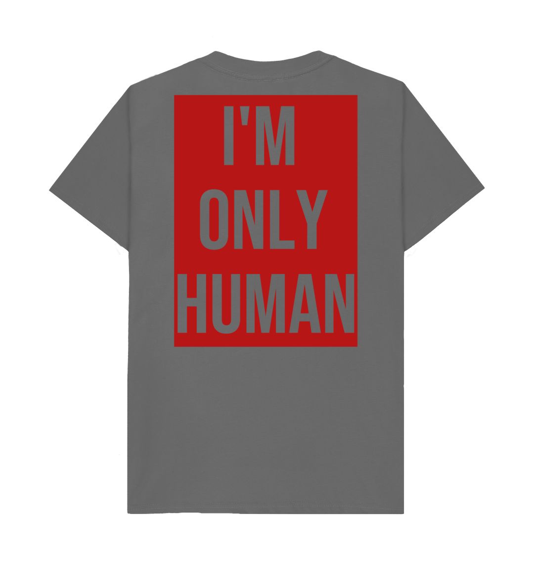 Don't Forget The Chaos "I'm Only Human" T-Shirt