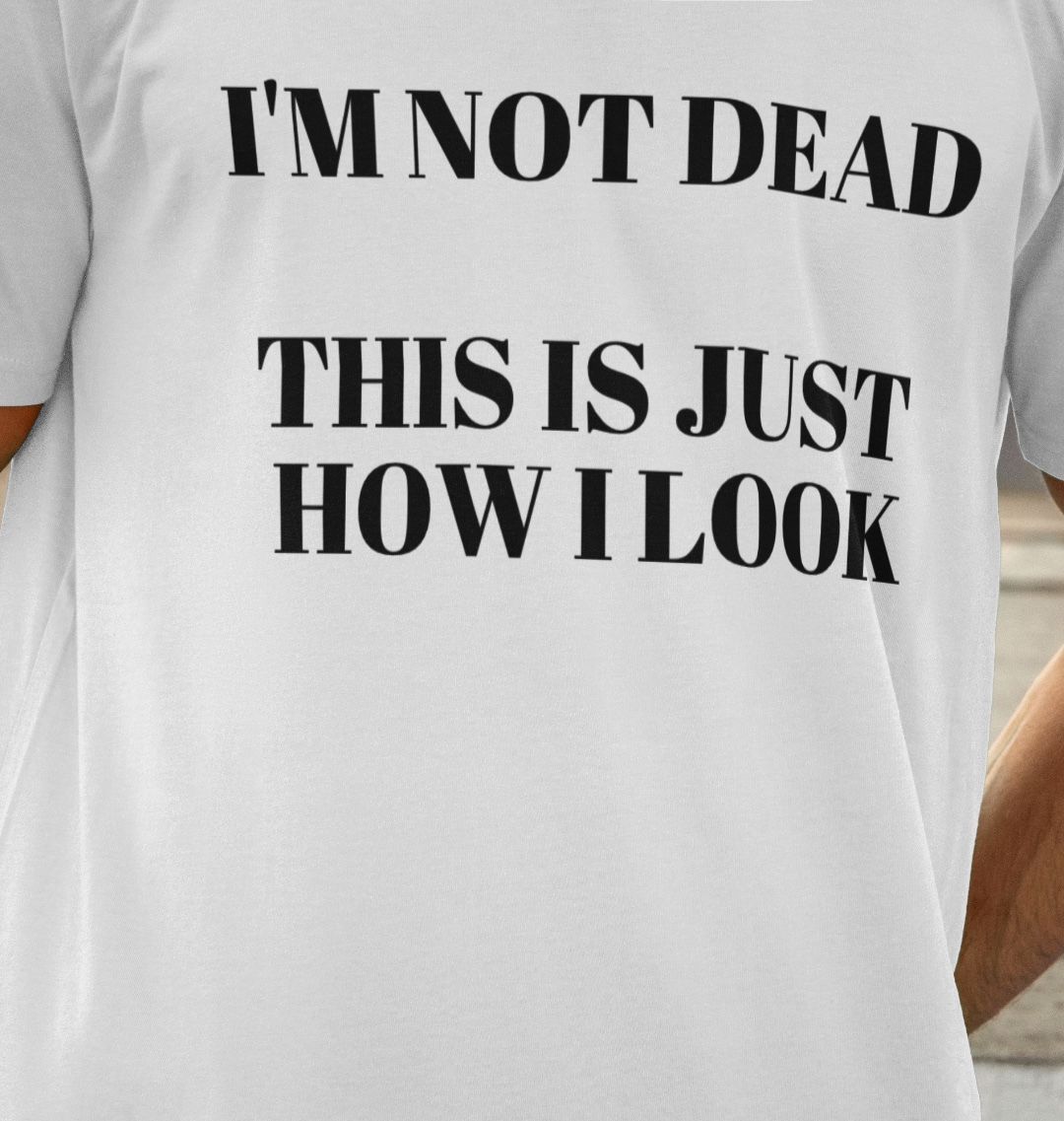 Don't Forget The Chaos "I'm Not Dead" T