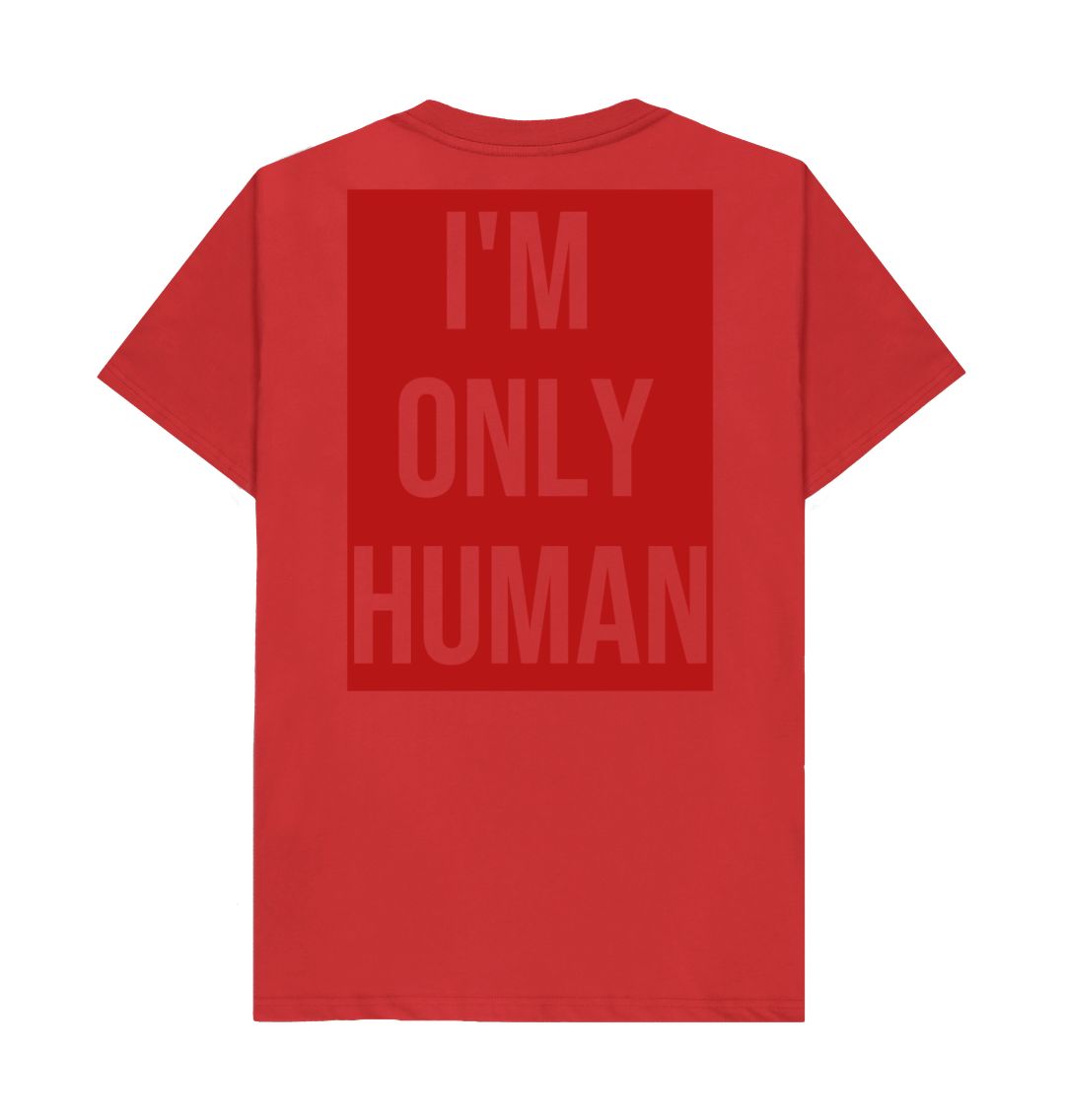 Don't Forget The Chaos "I'm Only Human" T-Shirt