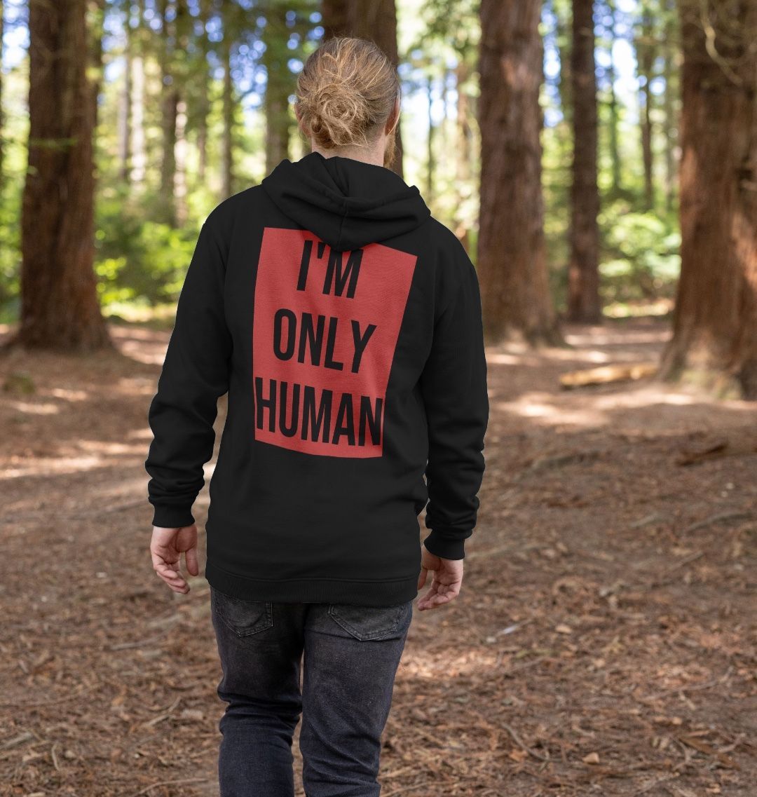 Don't Forget The Chaos "I'm Only Human" Unisex Hoodie