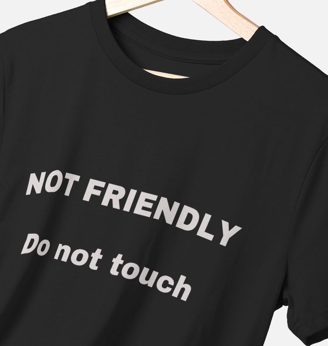 Don't Forget The Chaos "Not Friendly" Black T-Shirt