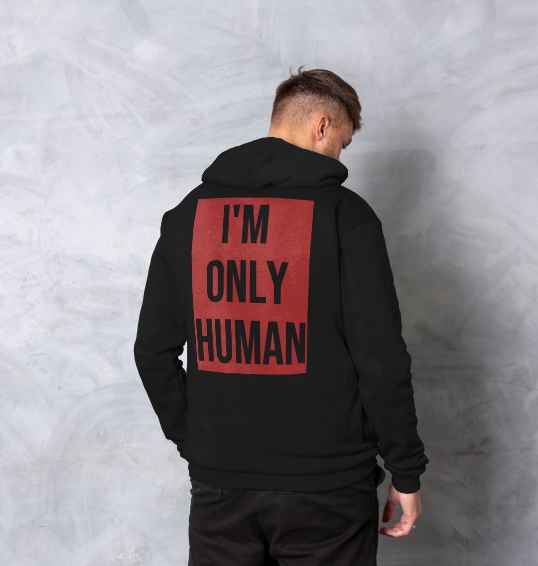 Don't Forget The Chaos "I'm Only Human" Unisex Hoodie