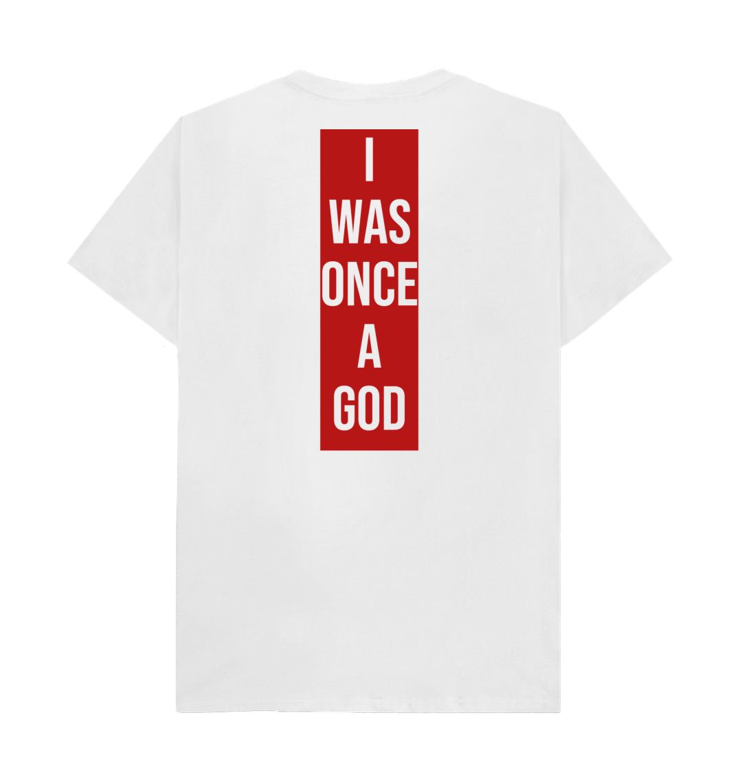 Don't Forget The Chaos "I Was Once A God" T-Shirt