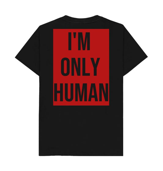 Don't Forget The Chaos "I'm Only Human" T-Shirt