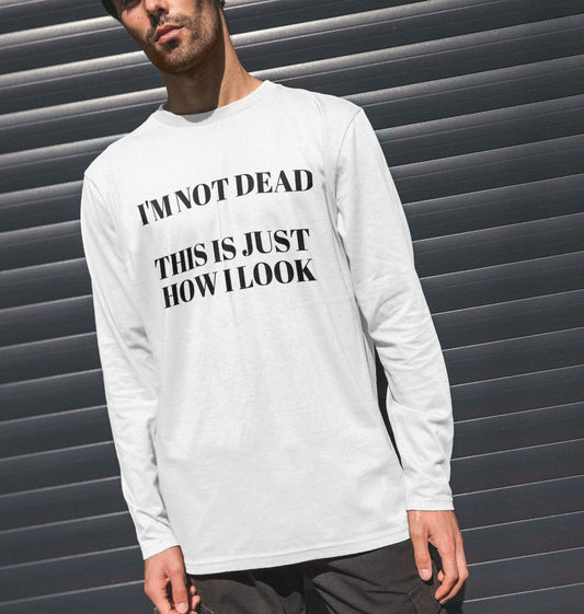 Don't Forget The Chaos "I'm Not Dead" Long Sleeve T