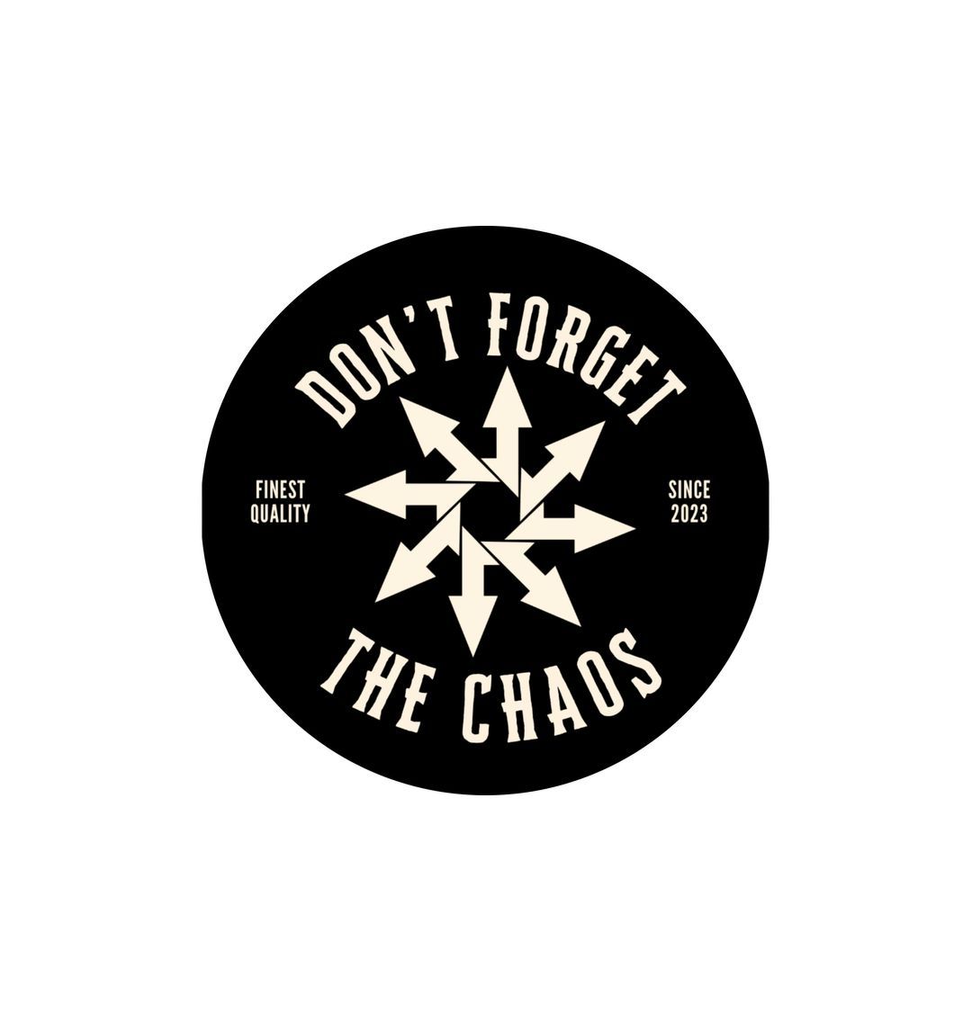 White Don't Forget The Chaos Sticker