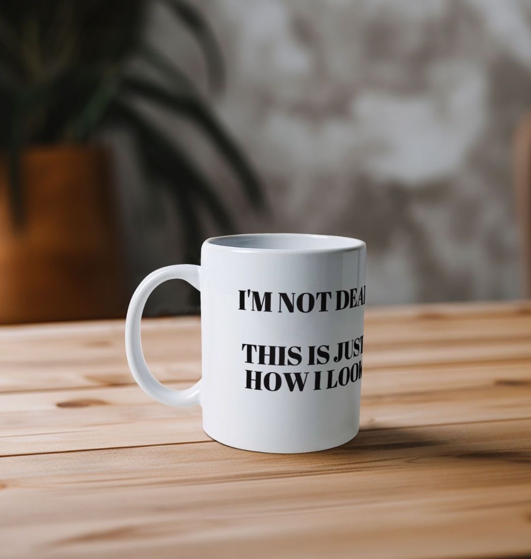 Don't Forget The Chaos "I'm not dead" Mug