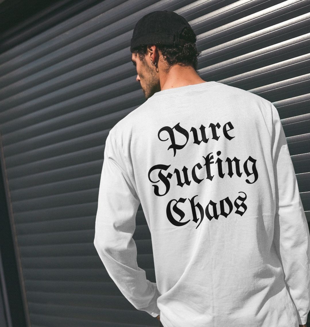 Don't Forget The Chaos "Pure Fxcking Chaos" Long Sleeve T