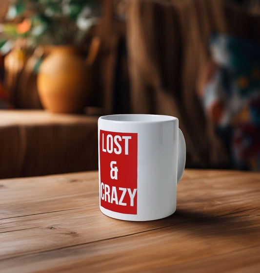 Lost & Crazy Mug