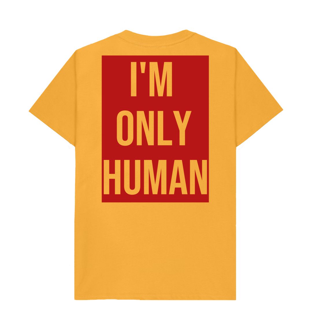 Don't Forget The Chaos "I'm Only Human" T-Shirt