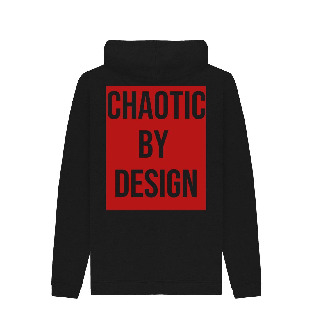 Don't Forget The Chaos , "Chaotic By Design"  Unisex Hoodie